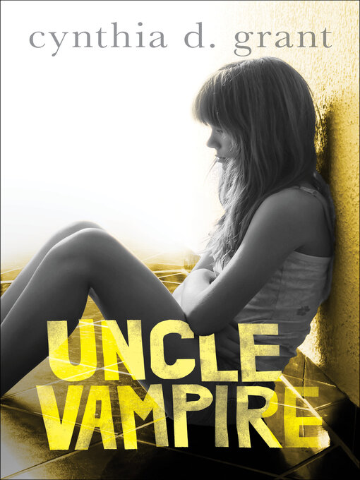 Title details for Uncle Vampire by Cynthia D. Grant - Available
